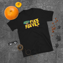 Load image into Gallery viewer, AAAAHHHHH Fuck Reeves Short-Sleeve Unisex T-Shirt