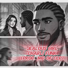 Load and play video in Gallery viewer, Charli Funk presents… “STR8JAKKIT”: Episode ? (recap) “Jealous Girl” - Charli Funk (prod. MD of CLP)
